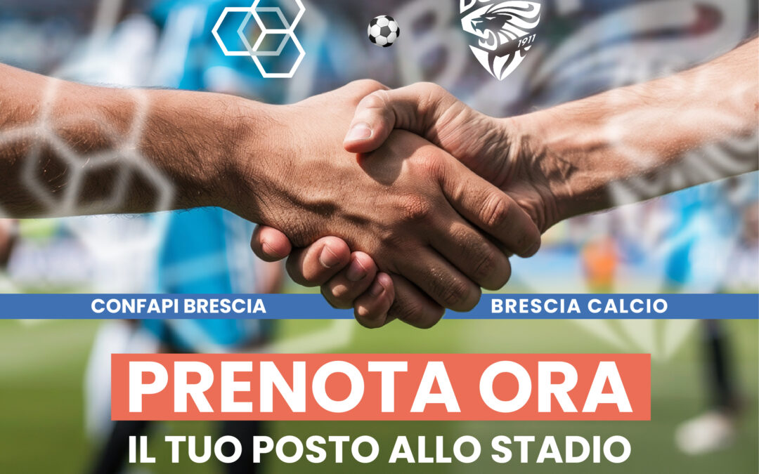 Fai goal con Brescia Calcio e Confapi Brescia: scopri i vantaggi per la tua azienda