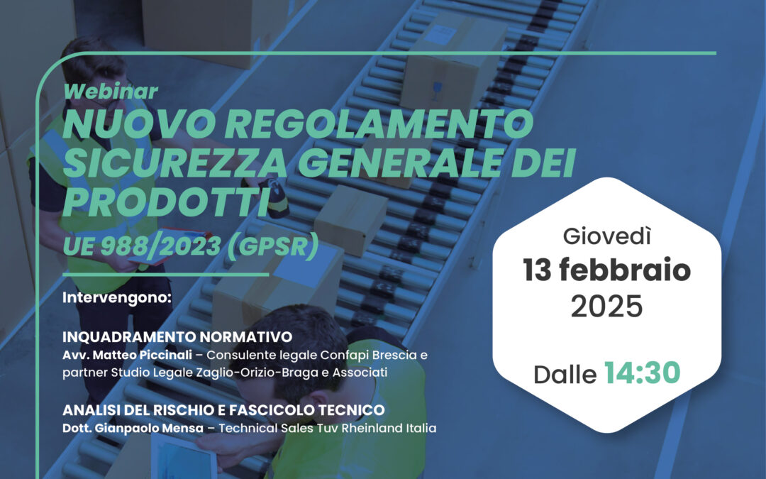 Webinar “In 30 minuti”: NUOVO REGOLAMENTO SICUREZZA GENERALE DEI PRODOTTI UE 988/2023 (GPSR)